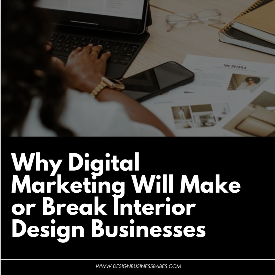 Why Digital Marketing Will Make or Break Interior Design Businesses