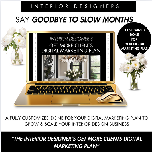 GET MORE CLIENTS Customized Interior Design Digital Marketing Plan (Done for you service)